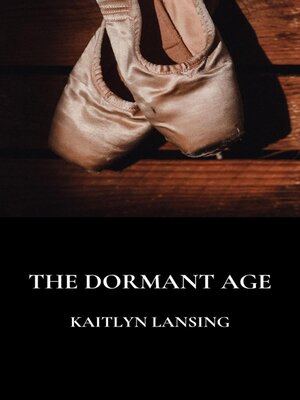 cover image of The Dormant Age